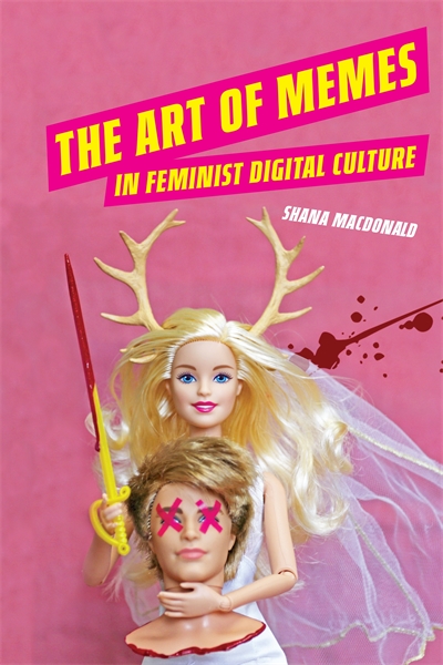 The Art of Memes in Feminist Digital Culture book cover